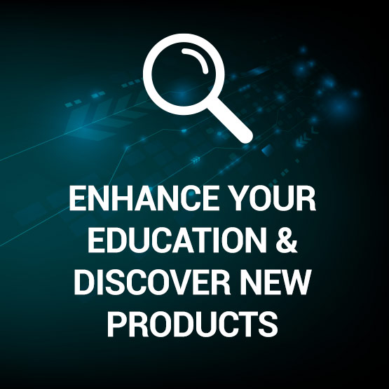 Enhance Your Education & Discover New Products